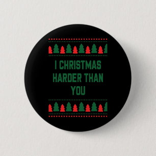 Ich Weihnachten härter als du Zitat Button
