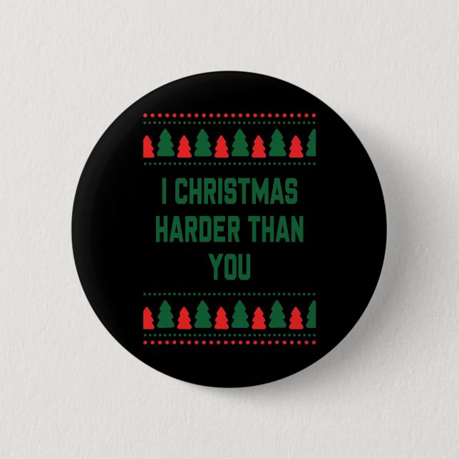 Ich Weihnachten härter als du Zitat Button (Vorderseite)