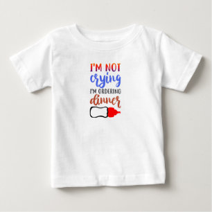 Ich weine nicht, ich lege in den Warenkorb Baby T-shirt