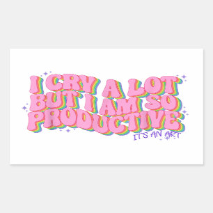 Ich weine viel, aber ich bin so produktiv seine Ku Rechteckiger Aufkleber