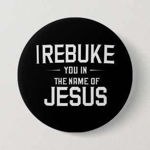 Ich weise dich im Namen Jesu zurück Button