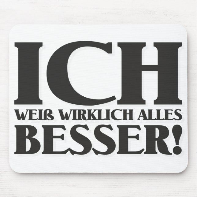 Ich weiß alles, was ich will! mousepad (Vorne)