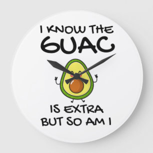 Ich weiß, dass der Guac extra ist, aber bin ich au Große Wanduhr