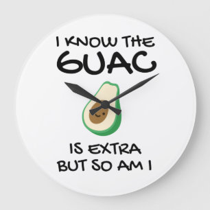 Ich weiß, dass der Guac extra ist, aber bin ich au Große Wanduhr
