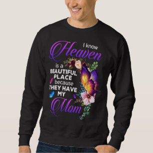 Ich weiß, dass der Himmel ein schöner Ort ist, wei Sweatshirt
