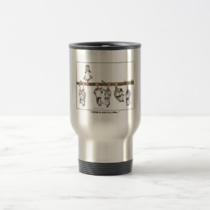 "Ich weiß, dass er mein Kaffee-" Reise-Tasse stah Reisebecher
