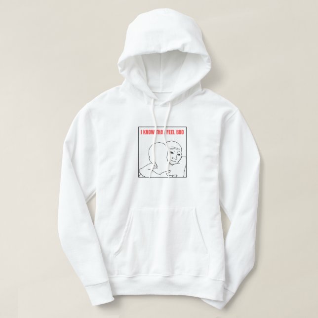 Ich weiß, dass Gefühl Bro Meme Hoodie (Design vorne)