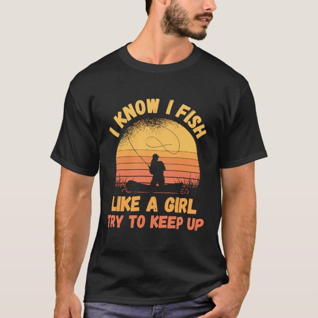 Ich weiß, dass ich Fisch fischen Girl Sunset Fish  T-Shirt (Vorderseite)