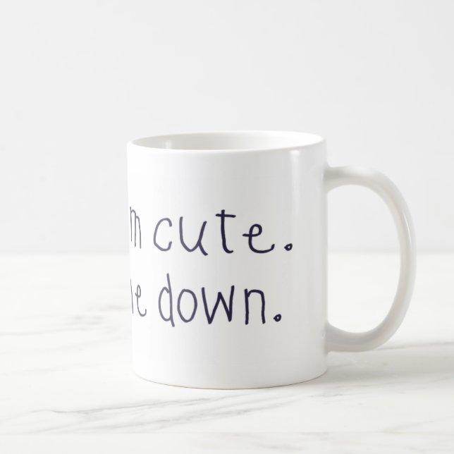 Ich weiß, dass ich niedlich bin tasse (Rechts)