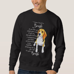 Ich weiß, dass ich nur ein Beagle bin, aber wenn d Sweatshirt