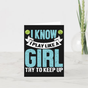 Ich weiß, dass ich spiele wie ein Girl Funny Tenni Karte