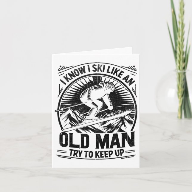Ich weiß, dass ich wie ein alter Mann Ski fahre, u Karte (Vorderseite)
