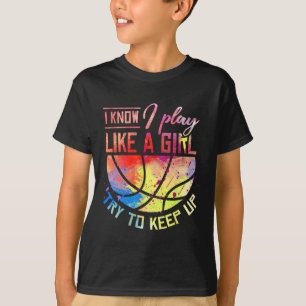 Ich weiß, dass ich wie ein Girl-Basketball spiele T-Shirt