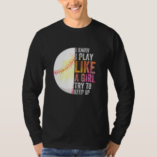 Ich weiß, dass ich wie ein Mädchen spiele, das ver T-Shirt