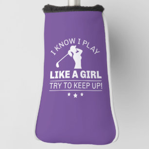 Ich weiß, dass ich wie ein Mädchen spiele, um nach Golf Headcover