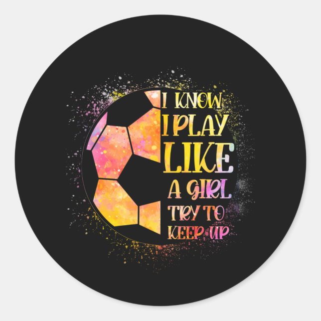 Ich weiß, dass ich wie ein Mädchen spiele und vers Runder Aufkleber (Vorderseite)