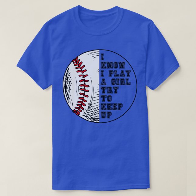 Ich weiß, dass ich wie ein Mädchen spiele, versuch T-Shirt (Design vorne)