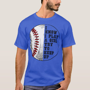 Ich weiß, dass ich wie ein Mädchen spiele, versuch T-Shirt