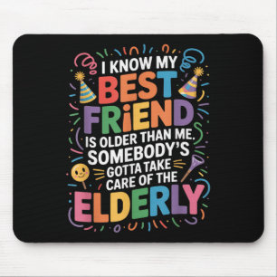 Ich weiß, dass mein Freund älter ist als ich jeman Mousepad