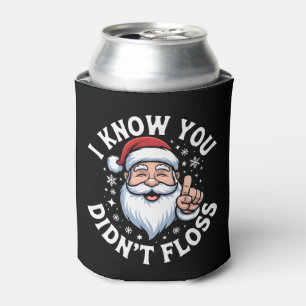 Ich weiß, du hast Weihnachten nicht mit Zahnseide  Dosenkühler