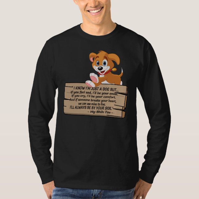 Ich weiß, ich bin nur ein Hund Shih Tzu T-Shirt (Vorderseite)