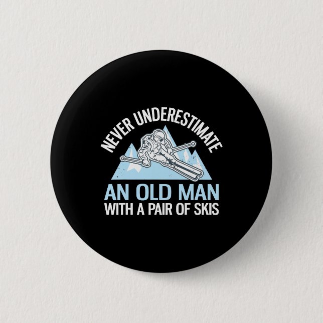 Ich weiß, ich fahre Ski wie ein alter Mann, versuc Button (Vorderseite)