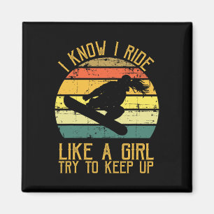 Ich weiß, ich fahre wie ein Girl-Funny-Snowboard-G Magnet