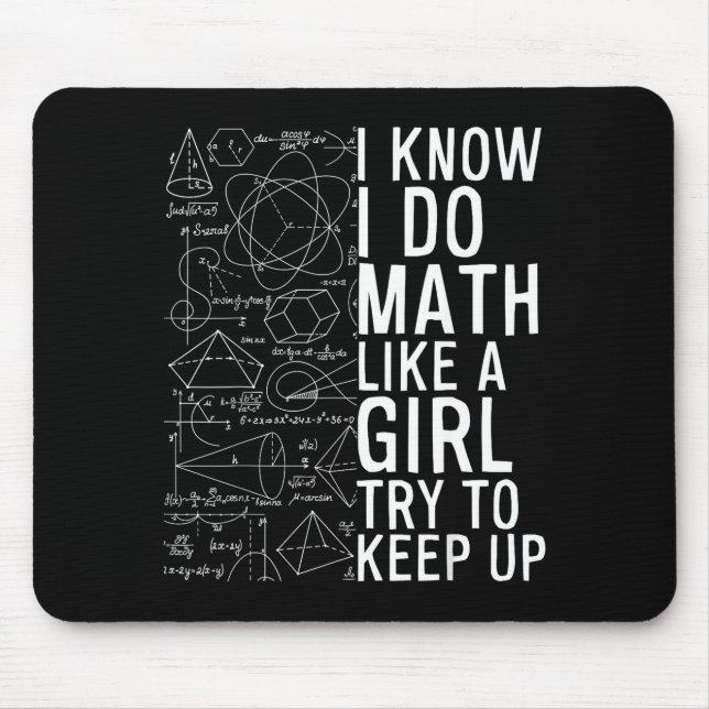 Ich weiß, ich mache Mathe wie ein Mädchen, versuch Mousepad (Vorne)