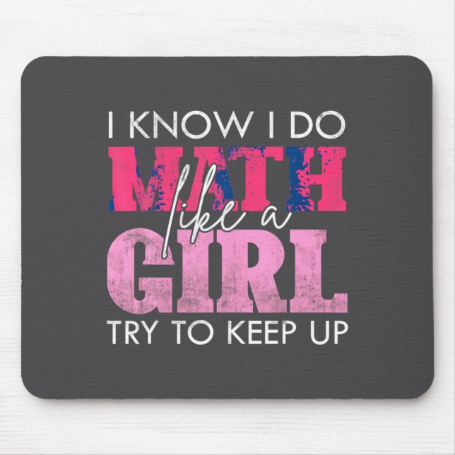 Ich weiß, ich mache Mathe wie ein Mädchen, versuch Mousepad (Vorne)
