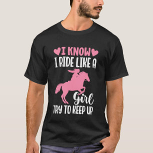 Ich weiß, ich reite wie ein Mädchen, versuche mitz T-Shirt