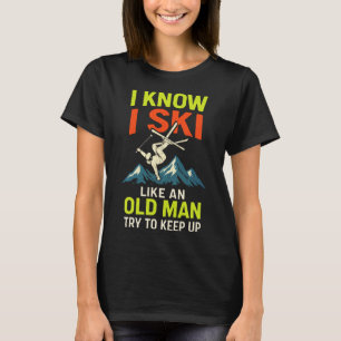 Ich weiß, ich skie - Lustige Skifahren-Zitate Free T-Shirt
