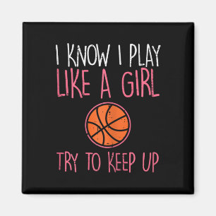 Ich weiß, ich spiele wie ein Mädchen Basketball Sp Magnet