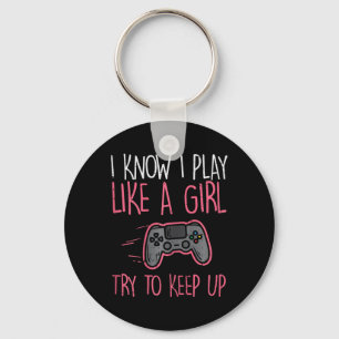 Ich weiß, ich spiele wie ein Mädchen-Gamer Lustige Schlüsselanhänger