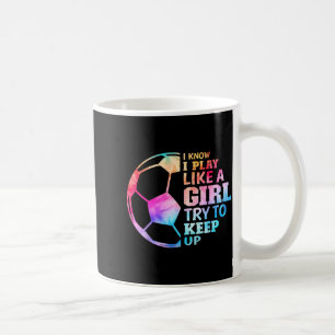 Ich weiß, ich spiele wie ein Mädchen, versucht mit Kaffeetasse