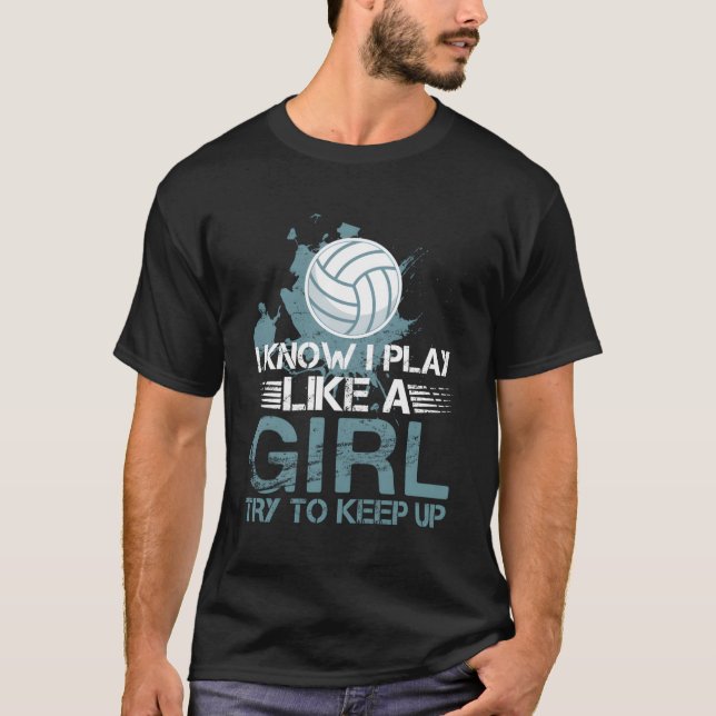 Ich weiß, ich spiele wie ein Volleyball für N T-Shirt (Vorderseite)