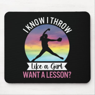 Ich weiß, ich werfe wie ein Mädchen Lustiges Fraue Mousepad