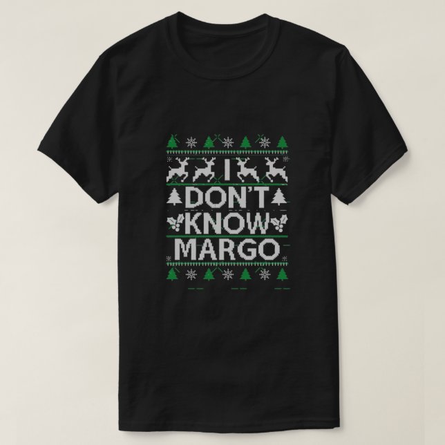 ICH WEISS MARGO NICHT. T-Shirt (Design vorne)