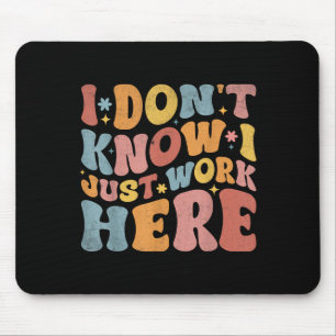 Ich weiß nicht, dass ich hier nur ein lustiges, hu mousepad