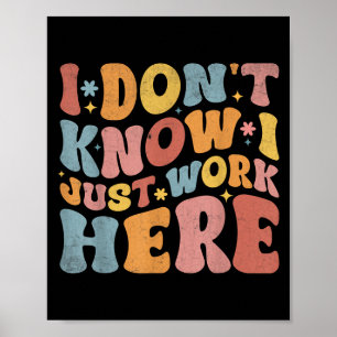 Ich weiß nicht, dass ich hier nur ein lustiges, hu poster