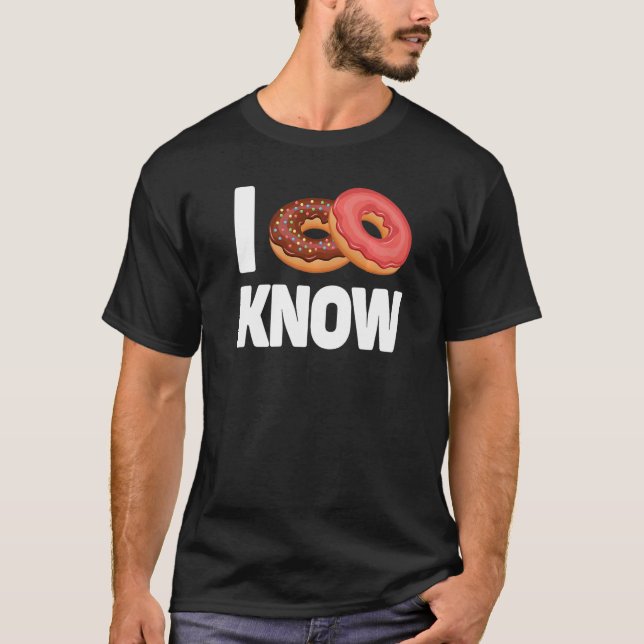Ich weiß nicht, Donut ich weiß nicht 3 T-Shirt (Vorderseite)