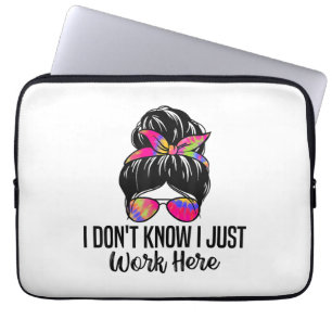 Ich weiß nicht, ich arbeite hier nur Lustige Sarka Laptopschutzhülle