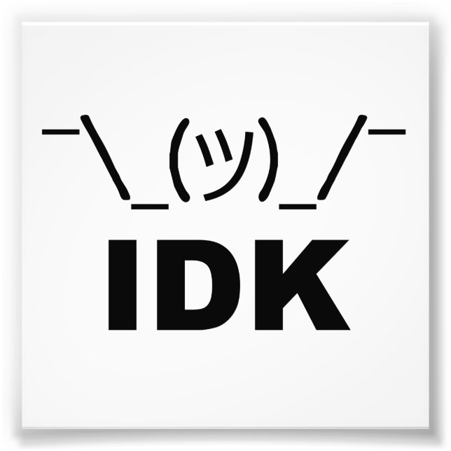 Ich weiß nicht LOL Fotodruck (Vorne)