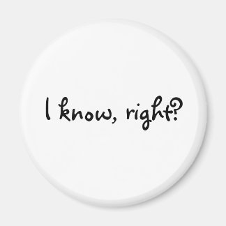 Ich weiß, nicht wahr? magnet