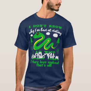 Ich weiß nicht, warum ich schlecht Verabredet bin T-Shirt