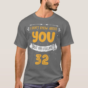 Ich weiß nicht, wie es dir geht, aber ich fühle mi T-Shirt