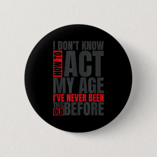 Ich weiß nicht, wie ich mein Alter ausleben soll, Button