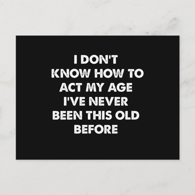 Ich weiß nicht, wie ich mein altes sonniges Ruhest Postkarte (Vorderseite)