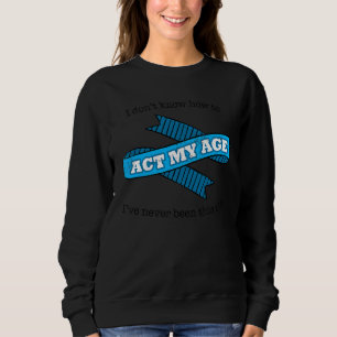 Ich weiß nicht, wie ich meinen alten Spaß grafisch Sweatshirt