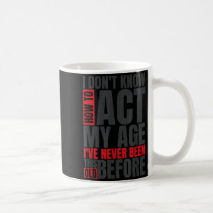 Ich weiß nicht, wie ich mich benehmen soll, ich bi kaffeetasse