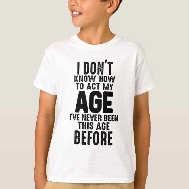 Ich weiß nicht, wie man sich lustig macht T-Shirt (Vorderseite)